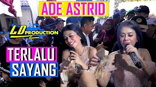 Download lagu ADE ASTRID - TERLALU SAYANG  live Terbaru LD Pro CICALUNG mp3