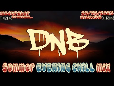 Drum and Bass mix_ SUMMER EVENING CHILL | UPBEAT, ROLLING, CHILL DNB | 20/08/2023 - DNB Mix: 96