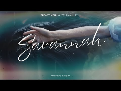Refaat Mridha ft. Emma Maya - Savannah (Daddy's Little Girl) | Official Music
