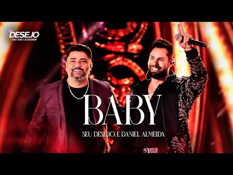 Seu Desejo e Daniel Almeida - Baby (Ao Vivo) | DVD Nosso Tempo É Agora