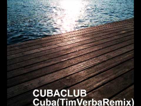 Cuba Club - Cuba ( Tim Verba Remix )