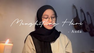 Download lagu Menghitung Hari - Anda ( Cover ) mp3 Download lagu Menghitung Hari - Anda ( Cover ) mp3