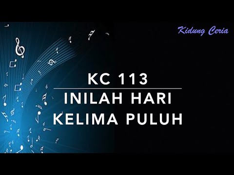 KC 113 Inilah Hari Kelima Puluh - Kidung Ceria
