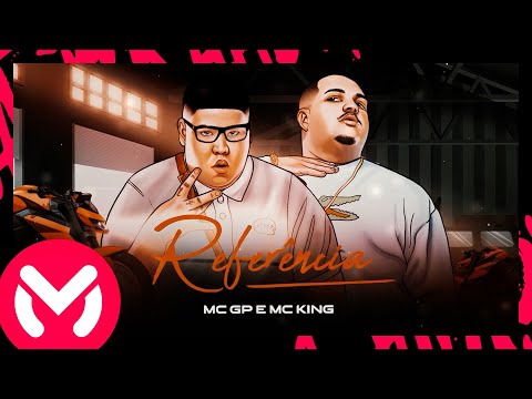 MC GP e MC King - Referência (MV Records) DJ Faveliano