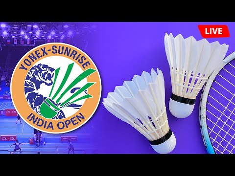 🔴 YONEX-SUNRISE India Open 2026 BWF World Tour Badminton Live 🏸