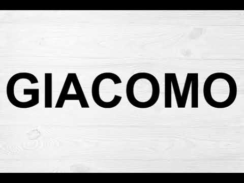 How To Pronounce Giacomo