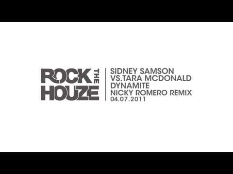 Sidney Samson VS. Tara McDonald - Dynamite (Nicky Romero Remix)