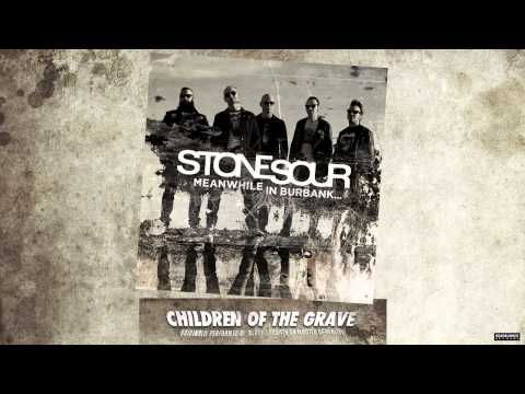 Stone Sour - Children Of The Grave