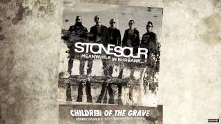 Stone Sour - Children Of The Grave