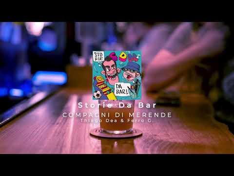Storie Da Bar - Thiago Dea & Ferro G (prod. Slug)
