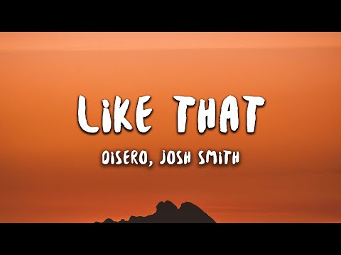 Disero - Like That (Lyrics) feat. Josh Smith