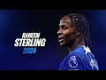 Raheem Sterling 2024 °  Crazy Skills, Goals & Assists