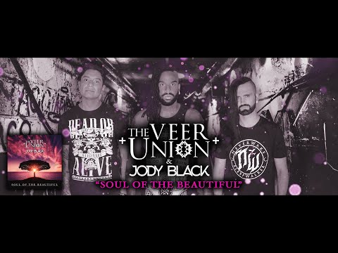 The Veer Union & Jody Black - "Soul Of The Beautiful" (Official Video)