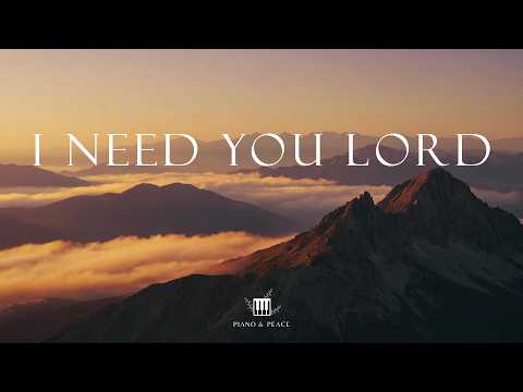 I NEED YOU LORD - Soaking Worship Instrumental | Time With God