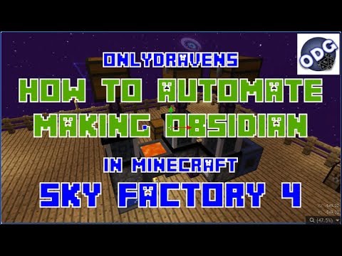 Onlydraven Gaming - Minecraft - Sky Factory 4 - How to Automate Making Obsidian