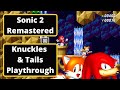 Knuckles & Tails Playthrough - Sonic 2 Remaster Decompiled (PC)