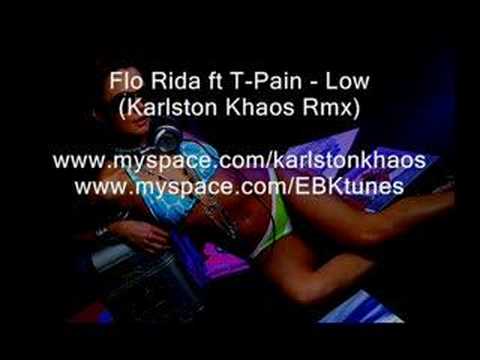 Flo Rida ft T-Pain - Low (Karlston Khaos Rmx)