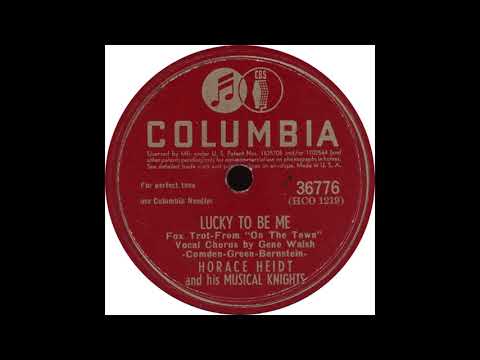Columbia 36776 - Lucky To Be Me - Horace Heidt and his Musical Knights