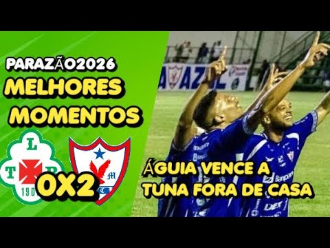 Tuna vs. Águia de Marabá - highlights - goals, Parazao 2026 #tuna