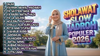 Download lagu SHOLAWAT SLOW HADROH POPULER 2026 🎧 DAUNI,SAYIDA SADATQOMARUN | IMTA ANA SYUFAK | FULL ALBUM MERDU mp3