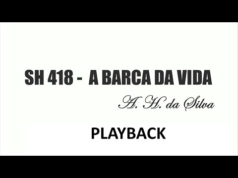 PLAYBACK SH 418 - A BARCA DA VIDA   (SALMOS E HINOS)