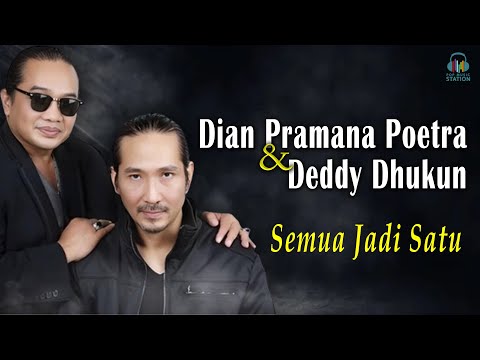 Dian Pramana Poetra & Deddy Dhukun (2 D) - Semua Jadi Satu (Music Video)