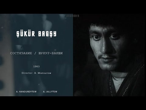 Şükür Bagşy / Состязание / Шукур-бакши (Türkmen film - 1963) 720p