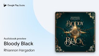 Bloody Black by Rhiannon Hargadon · Audiobook preview