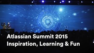 Atlassian Summit 2015 - Inspiration, Learning &amp; Fun