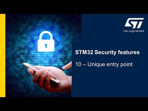 Security Part3 - STM32 Security features - 10 - Unique entry point