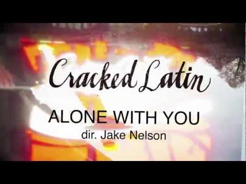 Cracked Latin   Alone With You