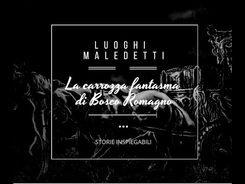 La carrozza fantasma di Bosco Romagno