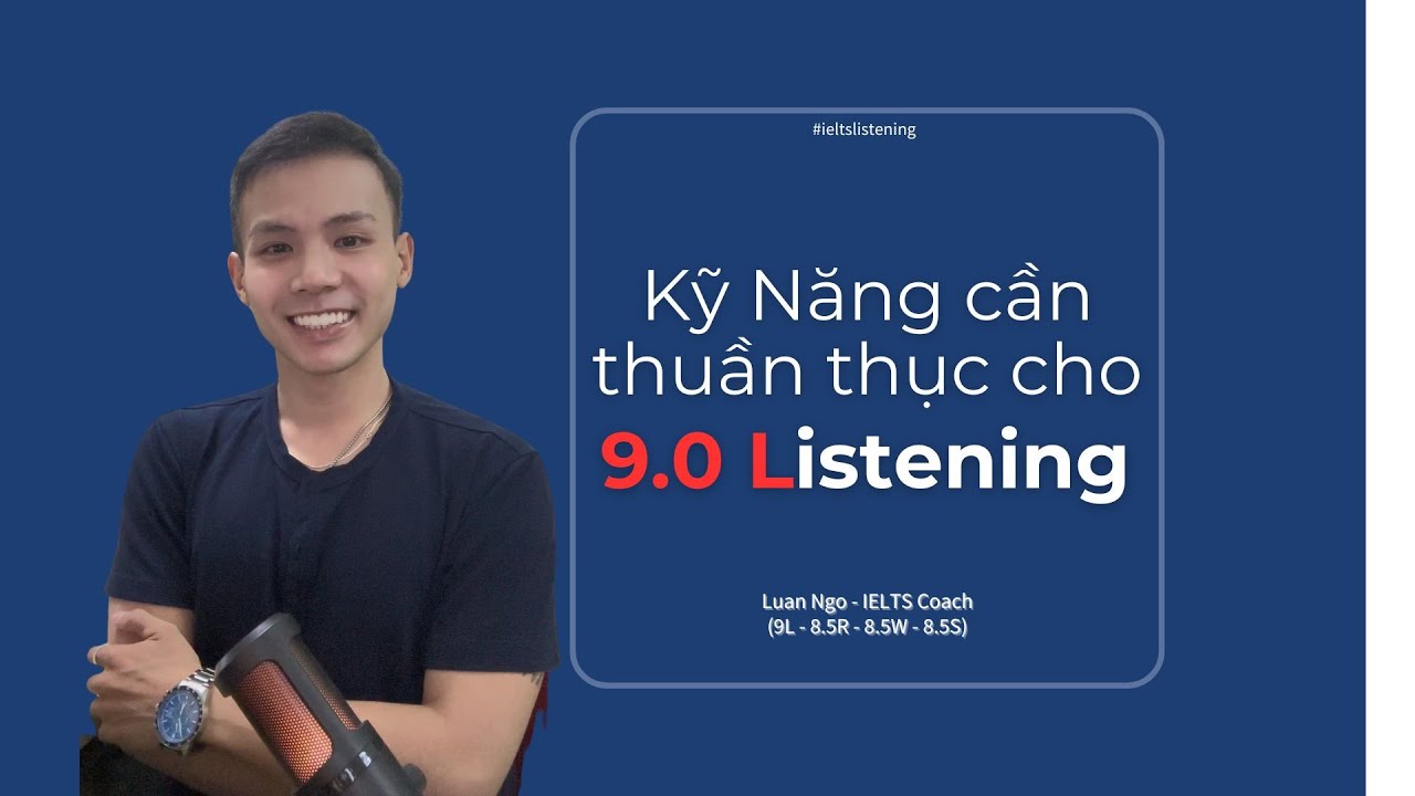 Chia sẻ chìa khóa từ 8.0 đến 9.0 IELTS Listening vài lần của mình