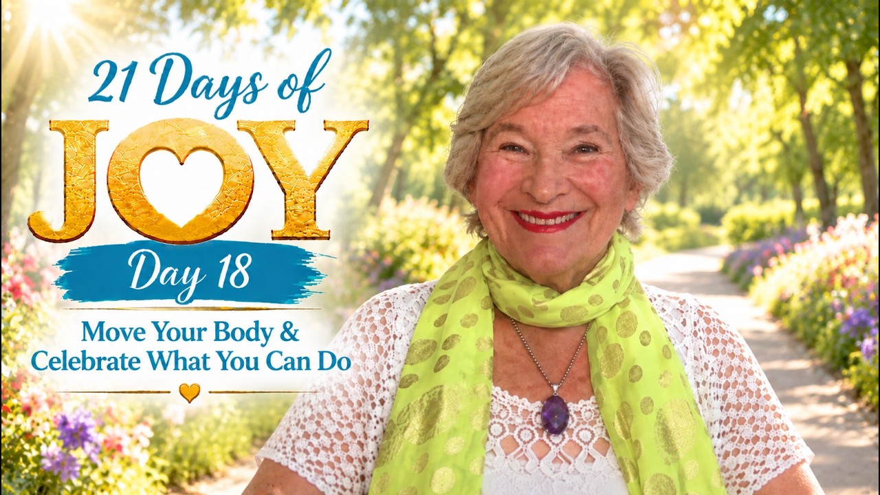 21 Days of Joy – Day 18 | Move Your Body & Celebrate What You Can Do 21 Days of Joy – Day 18 | Move Your Body & Celebrate What You Can Do