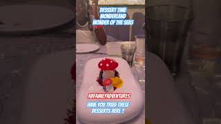 Dessert time have you tried these at wonderland on Wonder of the Seas? #abfamilyadventures #cruise