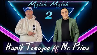 Hamik Tamoyan feat. Mr. Primo - Melek Melek 2 (2022)