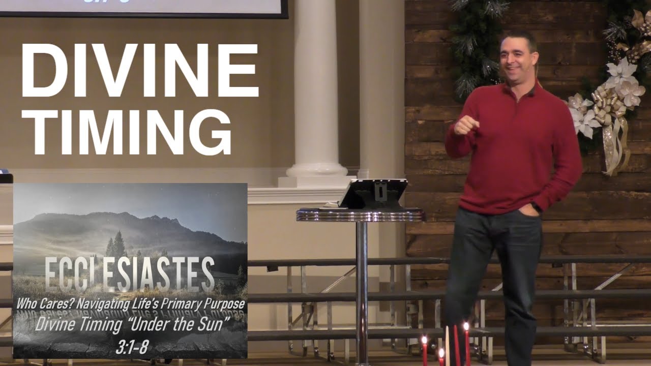 A Time For Everything | Ecclesiastes 3:1-8 | Week 10