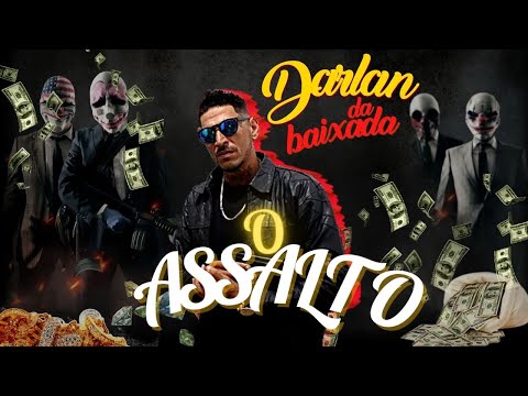 Darlan da Baixada feat. Cenário Red - O Assalto