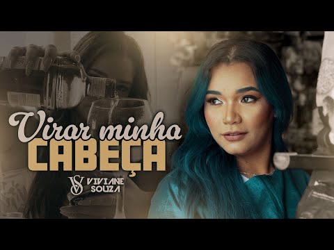 Viviane Souza - Virar minha cabeça (Clipe Oficial)