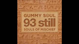 Souls of Mischief - Anything Can Happen (Gummy Soul Remix)