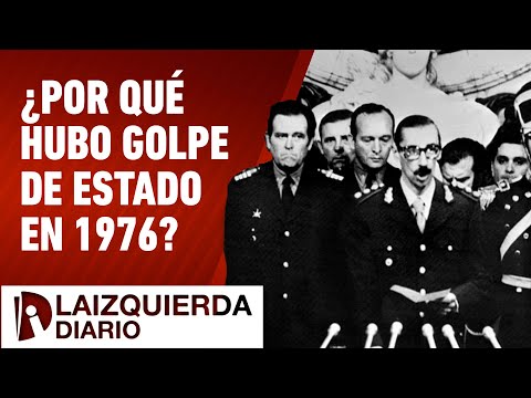 ¿Por qué hubo golpe de estado en 1976?