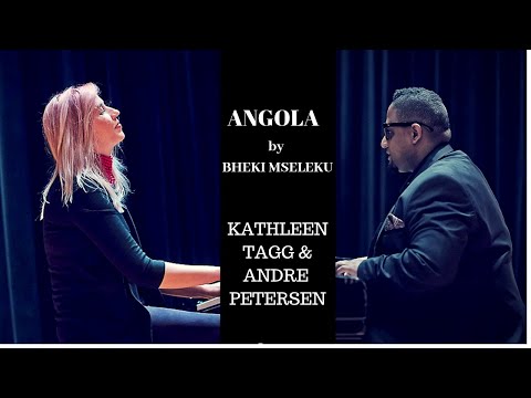 Kathleen Tagg & Andre Petersen play ANGOLA by BHEKI MSELEKU