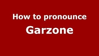How to pronounce Garzone