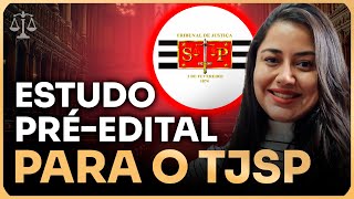 COMO ESTUDAR PRÉ-EDITAL PARA O TJSP