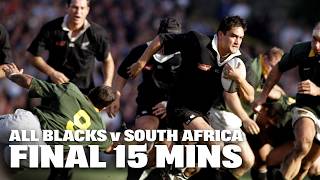 The Final 15 Minutes | All Blacks vs South Africa Durban 1998