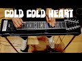 "Cold Cold Heart" Pedal Steel Cover (+Link for TABS & Backing Track in Description)
