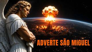 ADVERTÊNCIA DE SÃO MIGUEL ARCANJO – Mensagem para toda Humanidade / Análise 2026