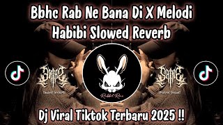 Download lagu BBHC RAB NE BANA DI X MELODI HABIBI SLOWED & REVERB - DJ TIKTOK TERBARU 2025 !! mp3