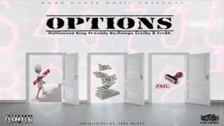 Option-Holliewood King Feat.Ceddy Bo,Omega Crosby &amp; Fre$h (Produce By Abel Beats)