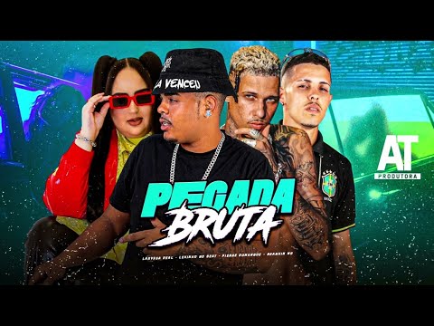 PEGADA BRUTA - LEKINHO NO BEAT, BRANKIN MR, PIERRE DUMANGUE E LARYSSA REAL - BREGA FUNK